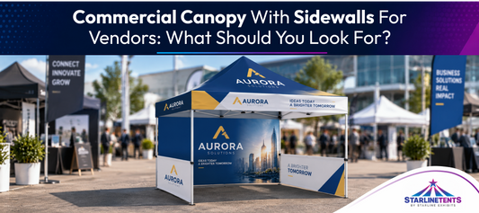 Commercial Canopy With Sidewalls for Vendors: What Should You Look For?